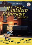 Il mistero del furgone bianco. Ediz. ad alta leggibilità