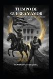 Tiempo Independently Published Tiempo De Guerra Y Amor. Paperback