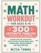 Math Workout for Ages 8-10: 300 Arithmetic Problems with Step-by-Step Solutions