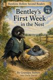 Bentley's First Week in the Nest