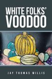 White Libri GmbH White Folks' Voodoo Paperback