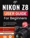 Nikon Z8 User Guide for Beginners