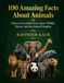 100 Amazing Facts About Animals