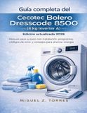 Guía Cecotec Guía completa del Cecotec Bolero Dresscode 8500 (8 kg Inverter A) - Edición actualizada 2026