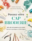 Passez votre CAP broderie: Arts de la broderie à la main. Epreuves pratiques et théoriques