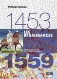 Les Renaissances 1453-1559: Version compacte
