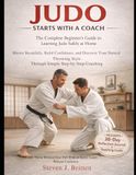 JUDO START WITH A COACH: The Complete Beginner's Guide to Learning Judo Safely at Home