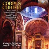 Brilliant Classics Corpus Christi: Music for the Octave of Corpus Christi in the Corpus Christi Royal College of Valencia (CD)