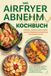 Das Elysion Commerce/Ambrosia Das Airfryer Abnehm Kochbuch