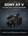 SONY A7 V GUIDE DE L'UTILISATEUR
