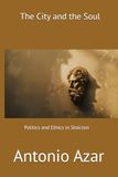 The City and the Soul: Politics and Ethics in Stoicism