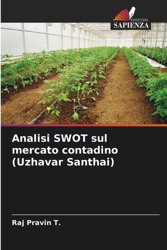 Analisi Edizioni Sapienza Analisi SWOT sul mercato contadino (Uzhavar Santhai)