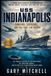 USS Libri GmbH USS Indianapolis: Sinking, Survival, and the Fight for Justice Paperback