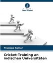 Cricket-Training Verlag Unser Wissen Cricket-Training an indischen Universitäten