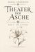 Theater der Asche: Band 1 - Der Aufstieg