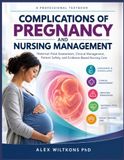 COMPLICATIONS Libri GmbH COMPLICATIONS OF PREGNANCY AND NURSING MANAGEMENT Paperback