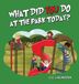 What C.C. Lacavera What Did You Do at the Park Today? Hardcover