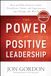 The Wiley-VCH GmbH The Power of Positive Leadership