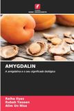 Amygdalin Amygdalin: A amigdalina e o seu significado biológico