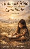 Grain Grind and Gratitude