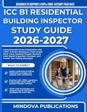 ICC B1 RESIDENTIAL BUILDING INSPECTOR STUDY GUIDE 2026–2027
