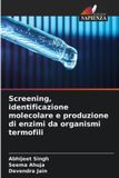 Screening, OmniScriptum SRL Screening, identificazione molecolare e produzione di enzimi da organismi termofili