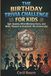THE BIRTHDAY TRIVIA CHALLENGE FOR KIDS: Epic Quests, Mind-Blowing Facts, And Brain Teasers To Outsmart The Grown-Ups