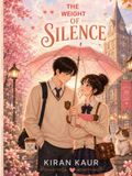 THE WEIGHT OF SILENCE: A Dark Academia Enemies-to-Lovers Romance — Slow Burn College Romance for K-Drama & C-Drama Lovers
