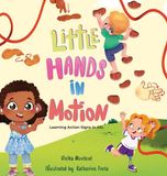 Little Quita Is Love Little Hands in Motion: Learning Action Signs in ASL