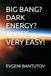 BIG Independently Published BIG BANG? DARK ENERGY? THAT'S VERY EASY! Paperback