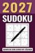 Sudoku 2027: 365 Tages Sudokus in 2 Schwierigkeitsstufen Schwer bis Sehr Schwer für Erwachsene und Senioren inkl Lösungen