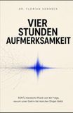 Vier Stunden Aufmerksamkeit: ADHS, klassische Musik und die Frage, warum unser Gehirn bei manchen Dingen bleibt