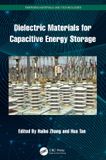 Dielectric Crc Press Emerging Materials and Technologies- Dielectric Materials for Capacitive Energy Storage