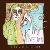Fern Ice Man Fern Girl & Ice Man