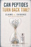 Can Peptides turn Back Time?: Claims vs. Evidence on Weight Loss, Anti-Aging, and Healing Peptides