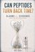 Can Peptides turn Back Time?: Claims vs. Evidence on Weight Loss, Anti-Aging, and Healing Peptides