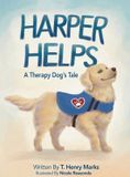 Harper Helps: A Therapy Dog's Tale Hardcover