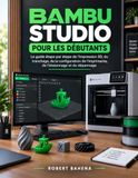 Bambu Studio pour les débutants