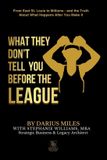What Booked & Branded Publishing What They Don't Tell You Before The League: From East St. Louis to Millions and the Truth About What Happens After You Make It Paperback