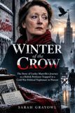 Winter of the Crow / The Story of Lesley Manville’s Journey as a British Professor Trapped in a Cold War Political Nightmare in Warsaw / 2023