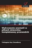Wykrywanie OmniScriptum SRL Wykrywanie anomalii w plikach dziennika: kompleksowy przewodnik