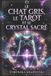 Le Chat Gris, Le Tarot Et Le Crystal Sacré