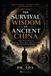 The Independently Published The Survival Wisdom of Ancient China