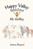 Happy Valley Riding School: Mr. Griffey