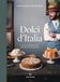 Dolci d'Italia. La storia della pasticceria dal Medioevo al Novecento. Ediz. a colori