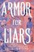Armor Simon & Schuster Books For Young Readers Armor for Liars Hardcover