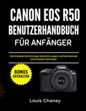 CANON EOS R50 BENUTZERHANDBUCH FÜR ANFÄNGER