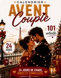 Calendrier de l’Avent couple: À deux, c’est mieux ! — Surtout avec 101 activités et zéro excuse. 24 jours pour devenir le couple légendaire que vous ... elle, petit ami, petite amie, mari ou femme.