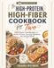 The High-Protein, High-Fiber Cookbook for Two