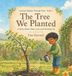 The Libri GmbH The Tree We Planted: A Story About Time, Love, and Growing Up | Growing Together Through Time: 1
